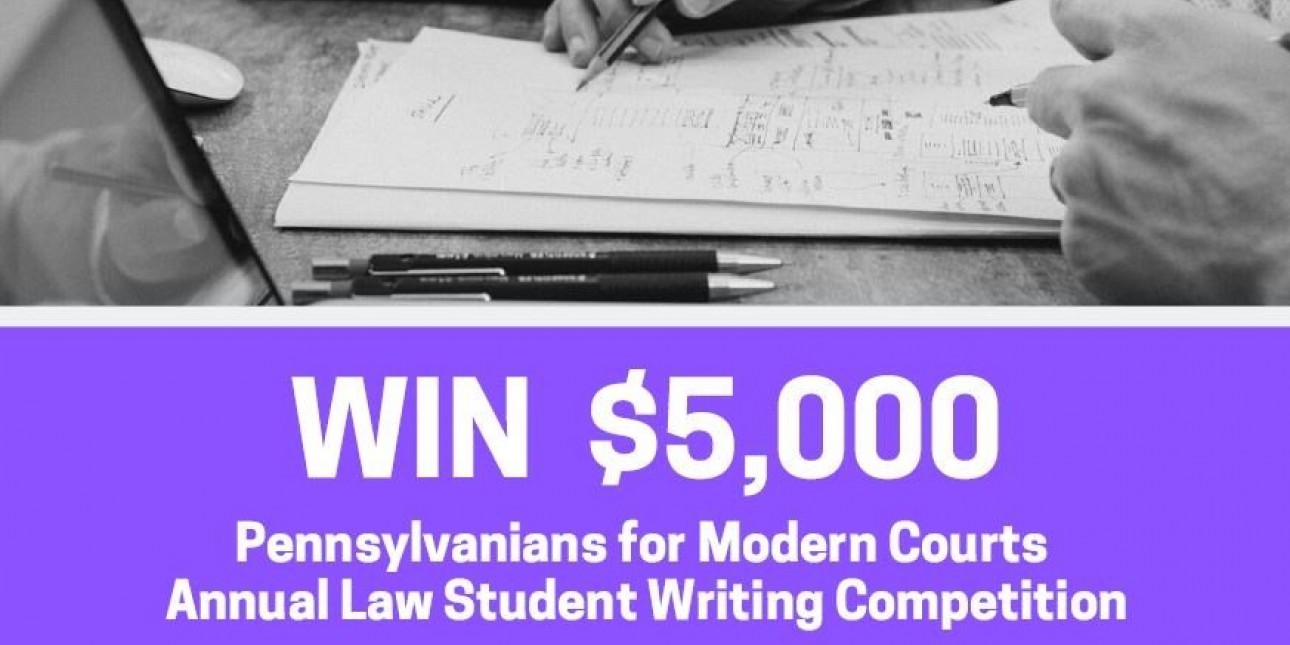Law Student Writing Competition Pennsylvanians for Modern Courts
